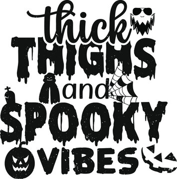 set of Halloween. Thick thighs and spooky vibes