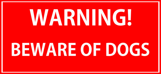 Beware of dogs warning sign red color white background