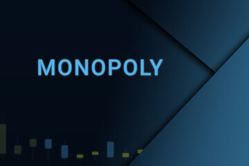 monopoly background. Illustration with monopoly logo. Financial illustration. monopoly text. Economic term. Neon letters on dark-blue background. Financial chart below.ART blur