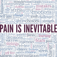 Pain is Inevitable word cloud conceptual design isolated on white background.