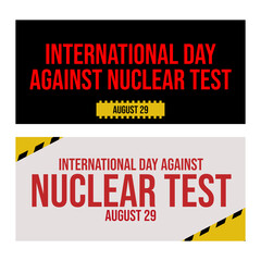 international day against nuclear test banner. good for printing and campaign