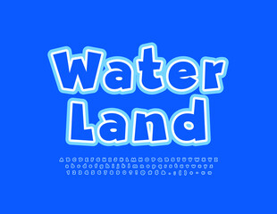 Vector bright poster Water Land. Creative Blue Font. Artistic Alphabet Letters and Numbers