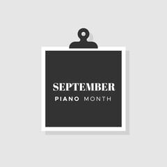 Piano month. September. Grey blurred background. Vector illustration, flat design