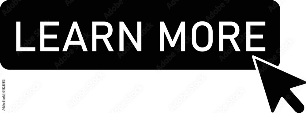 Poster learn more button. buttons with cursor sign. click learn more button. flat style.