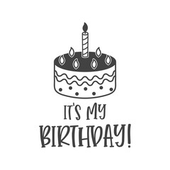It’s my birthday vector quote. Birthday cake with candle clipart. Happy birthday wishes cute greeting card template. Isolated design element. 