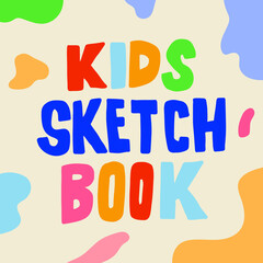 Hand Drawn Kids Sketch Book Lettering Design