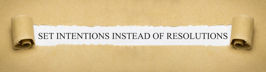 set intentions instead of resolutions