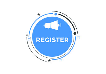 register text button. register speech bubble. register sign icon.
