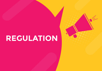 regulation text button. regulation speech bubble. regulation sign icon.
