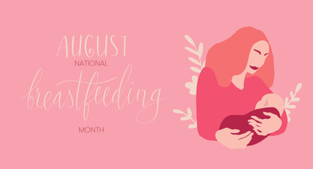 White caucasian woman holding infant child. National breastfeeding month August handwritten lettering template.