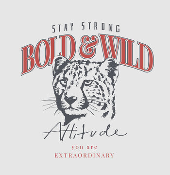 bold and wild slogan with cheetah head graphic vector illustration