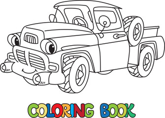 Funny small old truck with eyes. Coloring book
