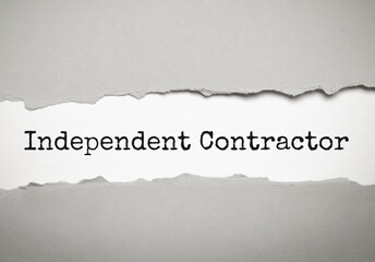 INDEPENDENT CONTRACTOR text on white torn paper