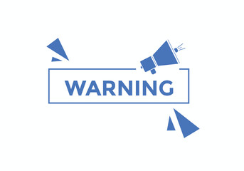 warning text button. warning speech bubble. warning sign icon.
