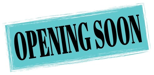OPENING SOON text written on blue-black stamp sign.