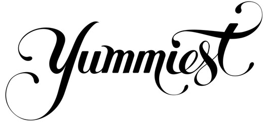 Yummiest - custom calligraphy text