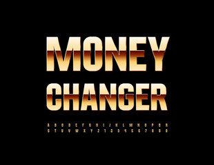 Vector modern Emblem Money Changer. Trendy Golden Font. Chic Alphabet Letters and Numbers set. 