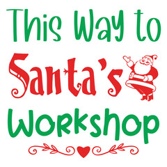 This Way to Santa's Workshop