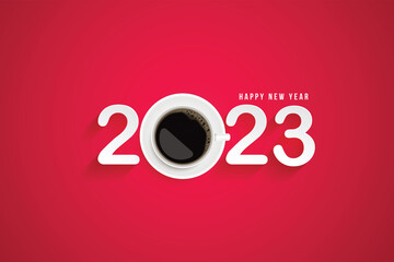 Happy New Year 2023 Enjoy a good time with your favorite cup of coffee. Coffee Poster Advertisement Flyers Vector Illustration