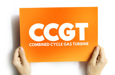 CCGT - Combined cycle gas turbine electricity generator acronym on card, abbreviation concept...