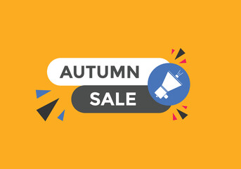 Autumn sale text button. Autumn sale speech bubble. Autumn sale sign icon.
