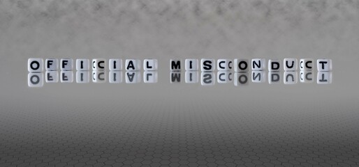 official misconduct word or concept represented by black and white letter cubes on a grey horizon...