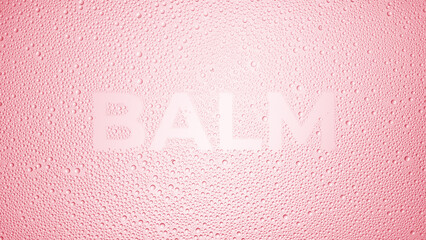 Writing balm printed on the wet glass on pink background | balm commercial concept