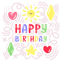 Cute kawaii birthday vector poster. Festive cartoon stickers, colorful doodles and clip-arts with three-dimensional inscription for gifts, postcards, congratulations, printing, textiles, decor, kids