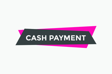 Cash payment text symbol. Cash payment text web template Vector Illustration.
