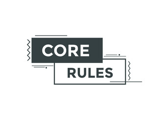 Obraz premium Core rules text button. Core rules speech bubble. Core rules sign icon. 