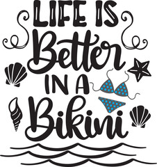 Life Is Better In a Bikini