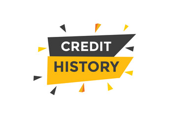 credit history move text button. credit history speech bubble. credit history sign icon.
