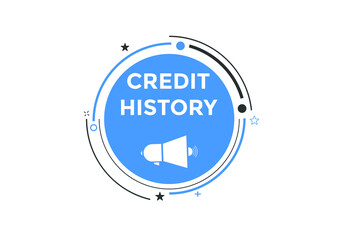 credit history move text button. credit history speech bubble. credit history sign icon.
