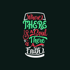 Where there is a soul is there a faith decorative text vector