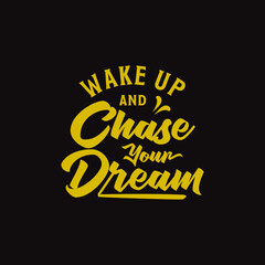 Wake up and chase your dream text art decorative script typography