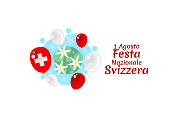 Translate: August 1, Swiss national day. Swiss national day (Festa Nazionale Svizzera) Vector illustration. Suitable for greeting card, poster and banner.
