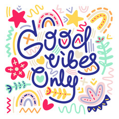 Bright kawaii vector poster with good vibes only. Juicy cartoon clipart, positive retro stickers and doodles in Hawaiian hippie style for print, typography, decor, textile, kids, nursery, interior