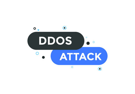 Ddos Attack Text Button. Ddos Attack Speech Bubble. Ddos Attack Sign Icon.
