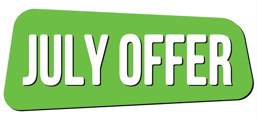 JULY OFFER text on green trapeze stamp sign.