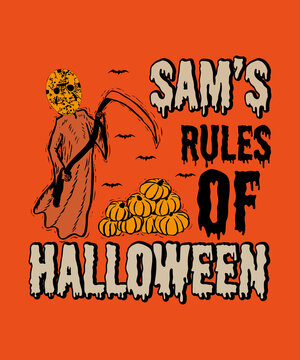 Sam's Rules of Halloween, Typography vector Halloween quote you can use t-shirt print, poster, a mug and more