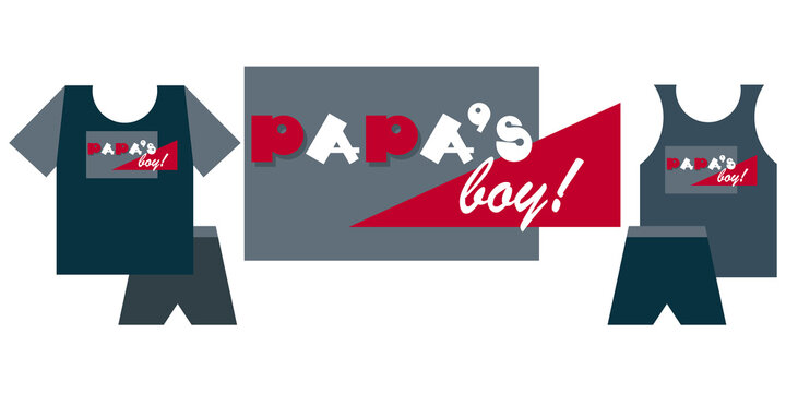 Papas boy. Emblem, sticker. Set with childrens clothes for boys and with an inscription. 