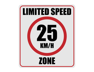 25km per hour limited speed. Zone up to 25km. Traffic sign on white background.