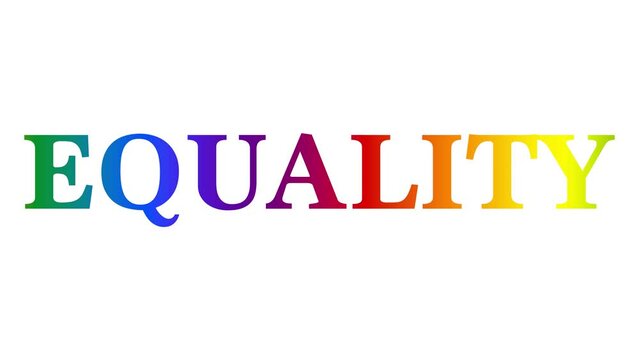 The word Equality shimmers with the colors of the LGBT rainbow flag on the white background. Pride banner. High-quality video 4K resolution. LGBT flag, rainbow