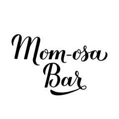 Momosa Bar calligraphy hand lettering. Mimosa Baby shower. Bubbly bar sign. Vector template for typography poster, banner, flyer, etc