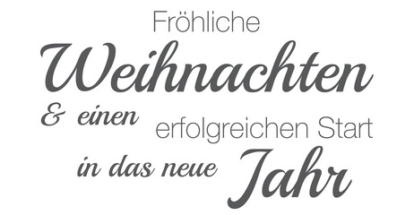 Fröhliche Weihnachten und einen erfolgreichen Start in das neue Jahr, deutscher Text