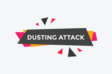 Dusting attack Colorful label sign template. Dusting attack symbol web banner.
