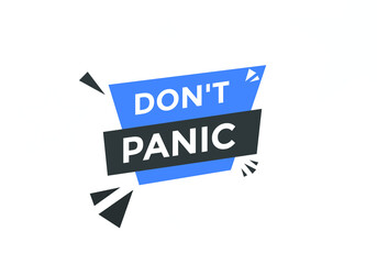 Don’t panic Colorful label sign template. Don’t panic symbol web banner.
