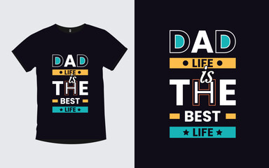 Dad Life is the Best Life Father modern poster and t shirt design