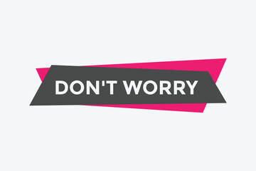 Don’t worry text web template. Vector Illustration. 

