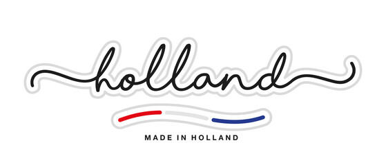 Made in Holland, new modern handwritten typography calligraphic logo sticker, abstract Holland flag ribbon banner